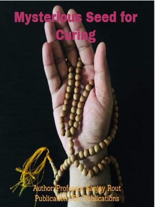 Title details for Mysterious Seed for Curing by Professor Sanjay Rout - Wait list